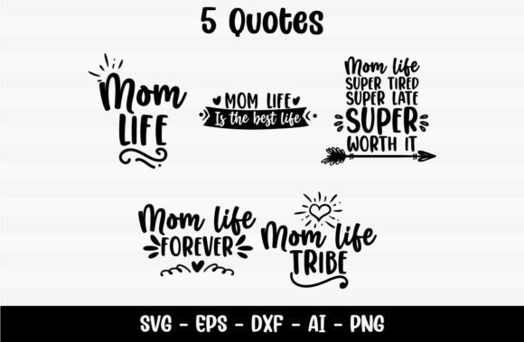 Best Mom Life Quotes: Graphics for Crafts