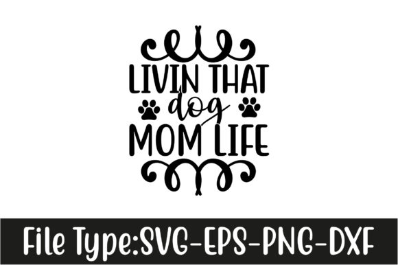 Dog Mom Life Graphics for Crafts & Blogs