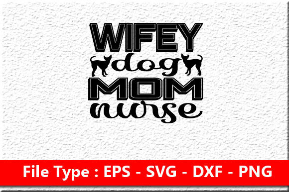 Dog Mom Nurse Graphics for Crafts & SVGs