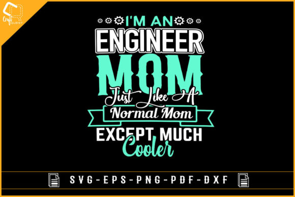 Engineer Mom Graphics for Crafts