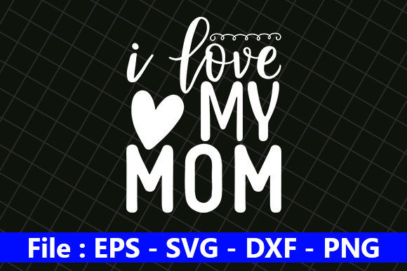 Mom Design Graphics for Crafts