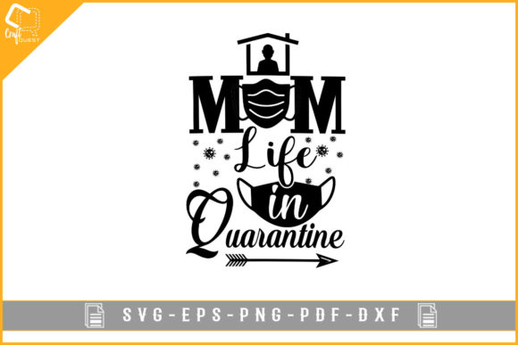 Mom Life in Quarantine Graphics for Crafts