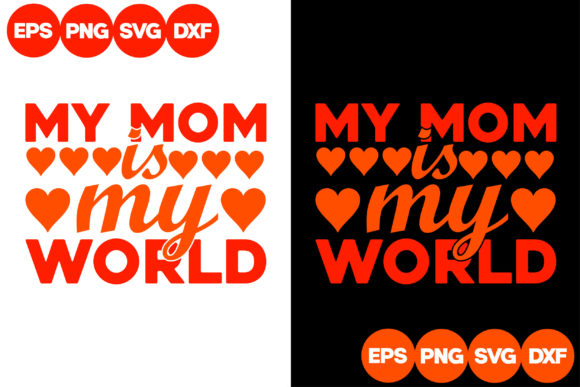 My Mom is My World: Graphics for Crafts