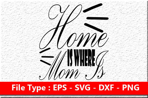 Review: Home Is Where Mom Is SVG for Embroidery