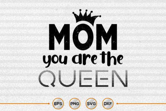 Review: Mom You Are the Queen Graphics & Crafts