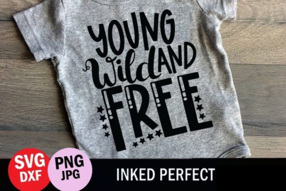 Young Wild and Free Graphics for Crafts
